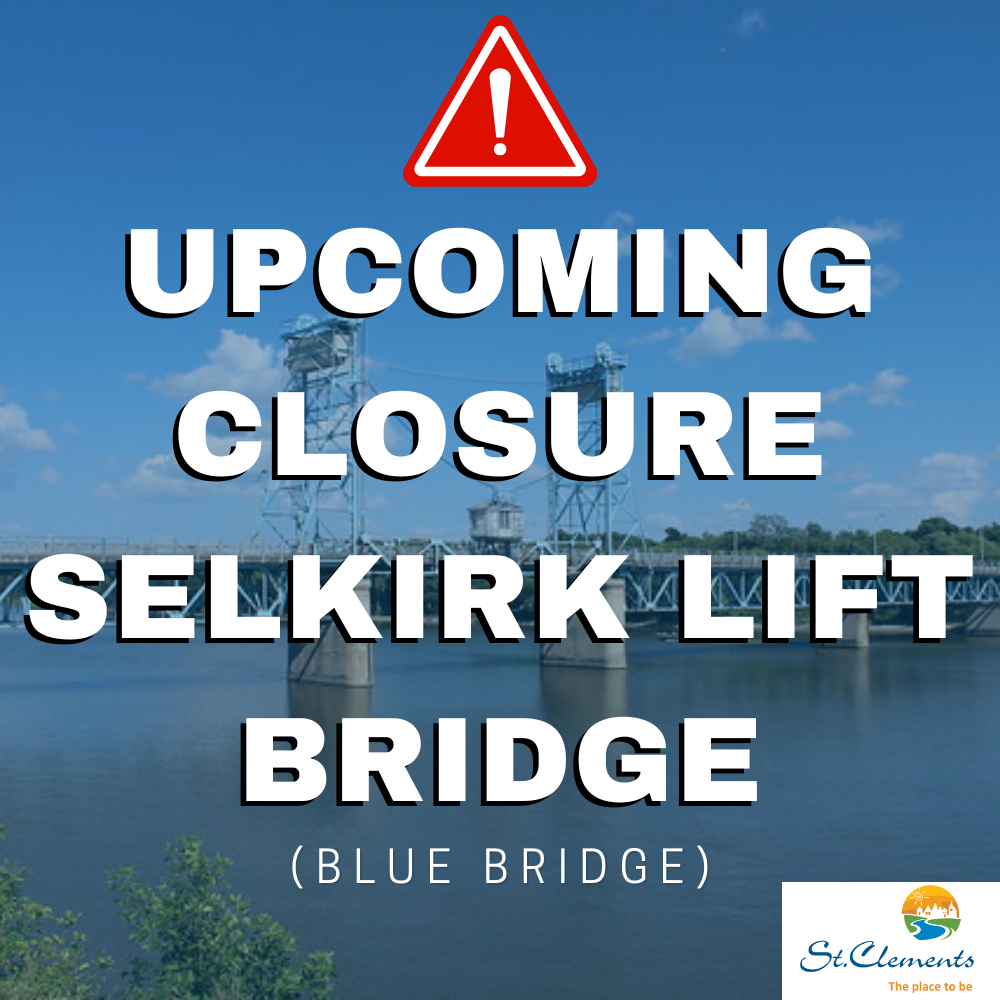 Selkirk Lift Bridge Blue Bridge Closures Rural Municipality of